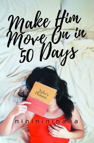 Make Him Move On In 50 Days (Make Duology, #1)