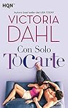 Con solo tocarte by Victoria Dahl