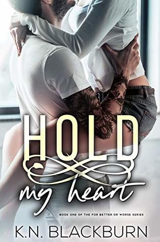 Hold My Heart (For Better or Worse #1)