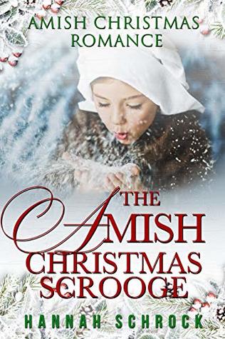 The Amish Christmas Scrooge (Kindle Edition)