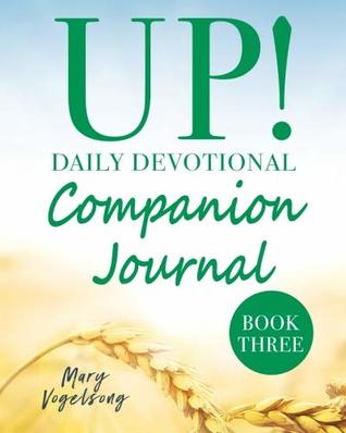 UP! Daily Devotional Companion Journal (Book Three)