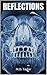 Reflections (Saga of the Elemental Skulls Book 1)
