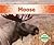 Moose (Animals of North America)