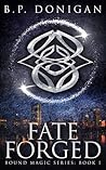 Fate Forged by B.P. Donigan