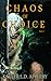 Chaos of Choice by Kaeleb LD Appleby