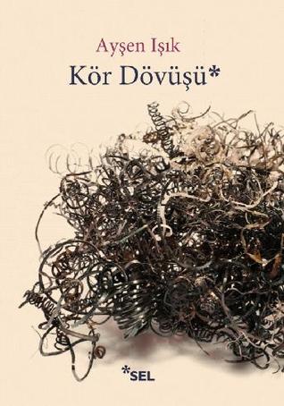 Kör Dövüşü (Paperback)