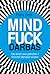 Mindfuck Darbas