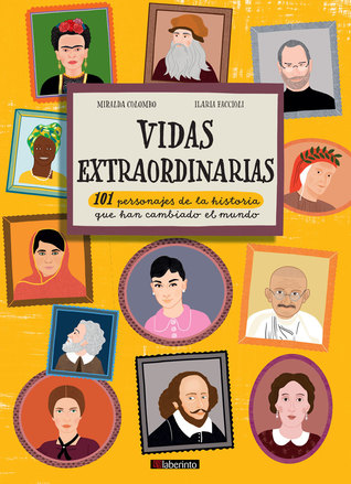 Vidas extraordinarias. 101 personajes de la historia que han cambiado el mundo (Hardcover)