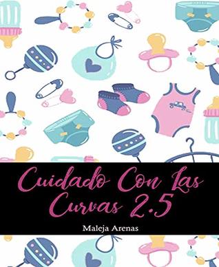 Cuidado Con Las Curvas 2.5 (Kindle Edition)