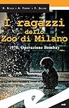 I ragazzi dello Zoo di Milano by Riccardo Besola
