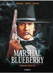Marshal Blueberry: Samlade äventyr (Hardcover)