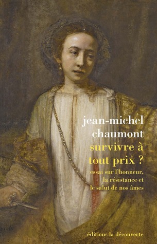 Survivre à tout prix ? Essai sur l’honneur, la résistance et le salut de nos âmes (Paperback)