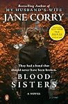 Blood Sisters by Jane Corry Blood Sisters by Jane Corry