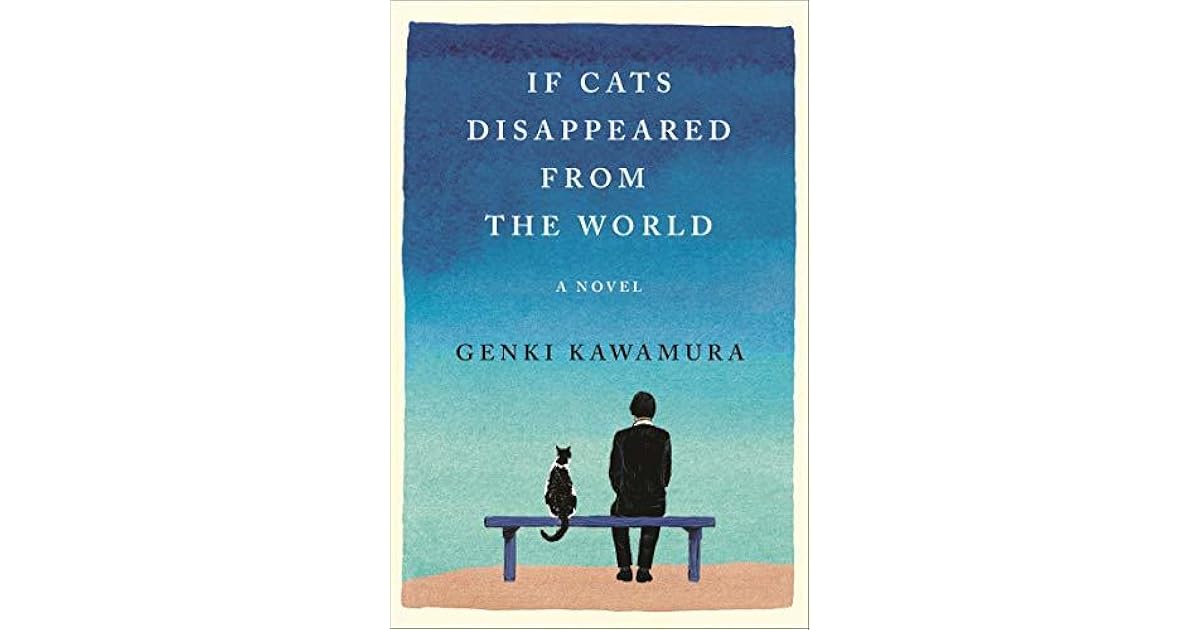 If Cats Disappeared from the World by Genki Kawamura