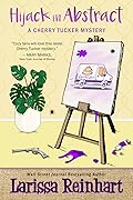 Hijack in Abstract (A Cherry Tucker Mystery, #3)