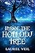 Inside the Hollow Tree by Laurel Veil