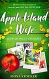 Book cover for Apple Island Wife: Slow Living In Tasmania