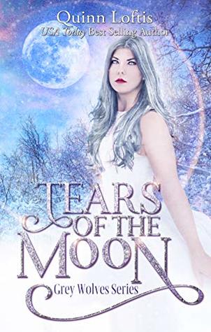 Tears of the Moon (The Grey Wolves #11)