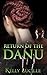 Return of the Danu