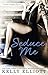 Seduce Me
