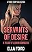 Servants Of Desire: A Trilogy Of Lesbian Domination