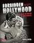 Forbidden Hollywood by Mark A. Vieira