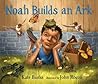 Noah Builds an Ark by Kate Banks