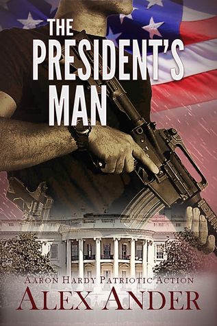 The President's Man (Aaron Hardy #1-3)