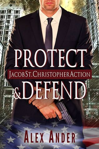 Protect & Defend (Jacob St. Christopher #1)