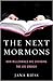 The Next Mormons by Jana Riess
