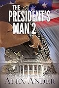 The President's Man 2: Aaron Hardy Omnibus Volume 4-6