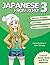 Japanese From Zero! 3: Continue Mastering the Japanese Language with Integrated Workbook: Volume 3