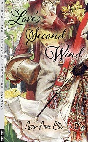Love's Second Wind: A Pride and Prejudice Variation Romance (Kindle Edition)