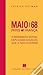 Maio de 68: Explicado àqueles que não viveram