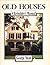 Old Houses, a Rebuilder's Manual by George  Nash