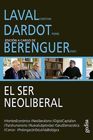El ser neoliberal: Edición a cargo de Enric Berenguer (Diálogos nº 304104) (Spanish Edition)