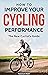 How to Improve Your Cycling...