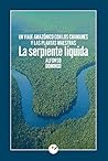 La serpiente líqu...