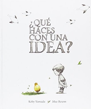 Portada de ¿Qué haces con una idea?, de Kobi Yamada