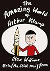 The Amazing World of Arthur Klump by Eric Trum