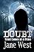 DOUBT by Jane West
