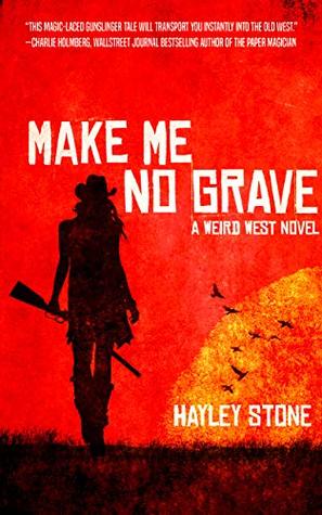 Make Me No Grave (Kindle Edition)