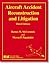 Aircraft Accident Reconstruction & Litigation, Third Edition by Barnes W. McCormick