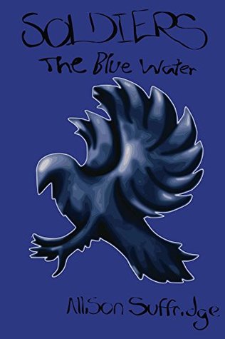 SOLDIERS: The Blue Water (Kindle Edition)
