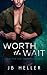 Worth the Wait (Alpha One, #2) by J.B. Heller
