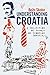 Understanding Croatia: A Co...