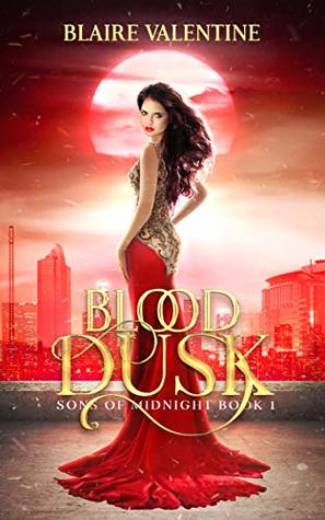 Blood Dusk: A Paranormal WhyChoose Romance (Sons of Midnight Book 1)