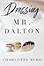 Dressing Mr. Dalton by Charlotte Byrd