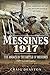 Messines 1917: The ANZACS i...