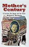 Mother's Century by Richard Hermann